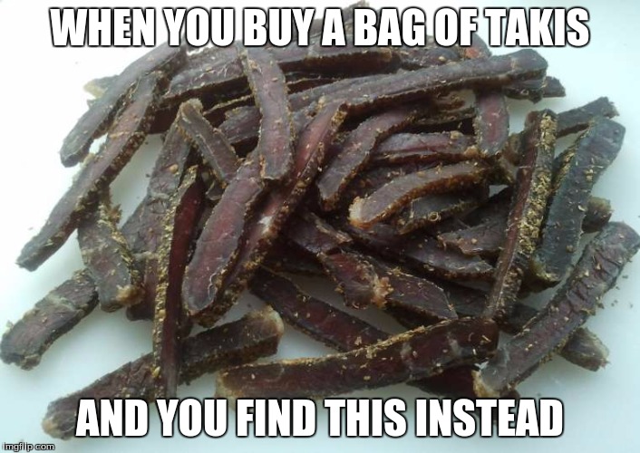 Takis | WHEN YOU BUY A BAG OF TAKIS; AND YOU FIND THIS INSTEAD | image tagged in takis,walmart | made w/ Imgflip meme maker