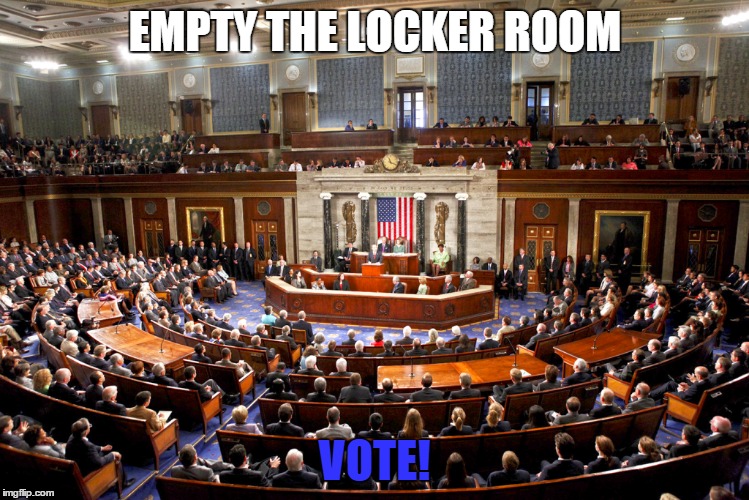 Locker Room | EMPTY THE LOCKER ROOM; VOTE! | image tagged in congress,locker room talk | made w/ Imgflip meme maker