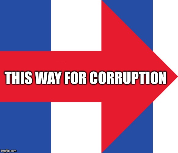 Hillary Campaign Logo | THIS WAY FOR CORRUPTION | image tagged in hillary campaign logo,corruption,email scandal,liar | made w/ Imgflip meme maker