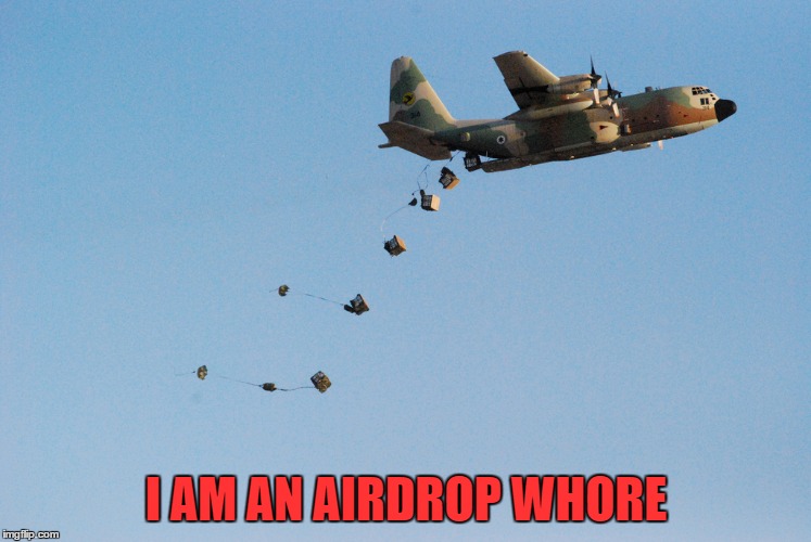 I AM AN AIRDROP WHORE | made w/ Imgflip meme maker