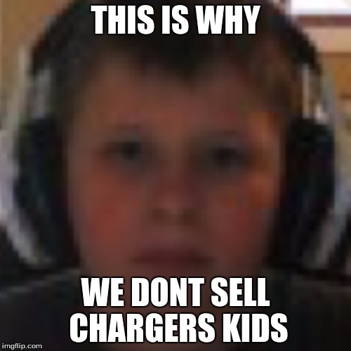 Adam Trott | THIS IS WHY; WE DONT SELL CHARGERS KIDS | image tagged in memes,chromebook,chargers,5dollars | made w/ Imgflip meme maker