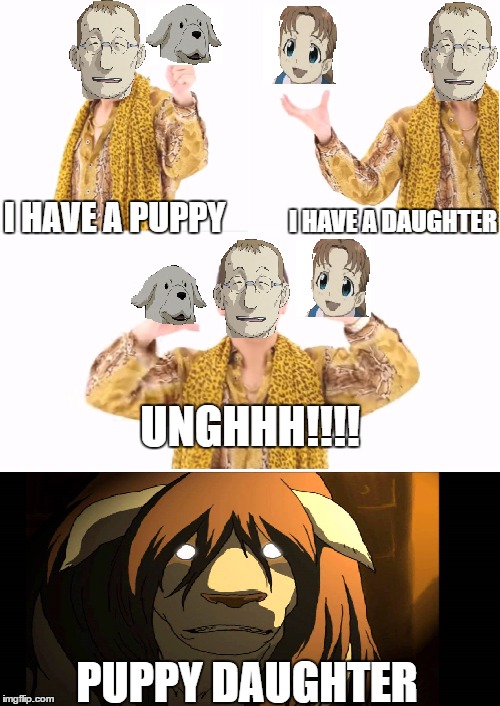 PPAP Nina Tucker... | I HAVE A DAUGHTER; I HAVE A PUPPY; UNGHHH!!!! PUPPY DAUGHTER | image tagged in anime,fma,aweful | made w/ Imgflip meme maker