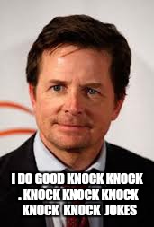 I also do shadow puppets on crack | I DO GOOD KNOCK KNOCK . KNOCK KNOCK KNOCK  KNOCK  KNOCK  JOKES | image tagged in memes,anti joke chicken,j fox,knock | made w/ Imgflip meme maker