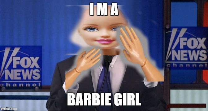 I M A; BARBIE GIRL | image tagged in barbie trump,barbie4pres,trump 2016 | made w/ Imgflip meme maker