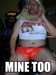 Hooters Guy | MINE TOO | image tagged in hooters guy | made w/ Imgflip meme maker