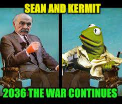 SEAN AND KERMIT 2036 THE WAR CONTINUES | made w/ Imgflip meme maker