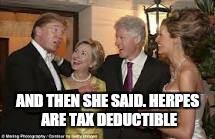 AND THEN SHE SAID. HERPES  ARE TAX DEDUCTIBLE | made w/ Imgflip meme maker