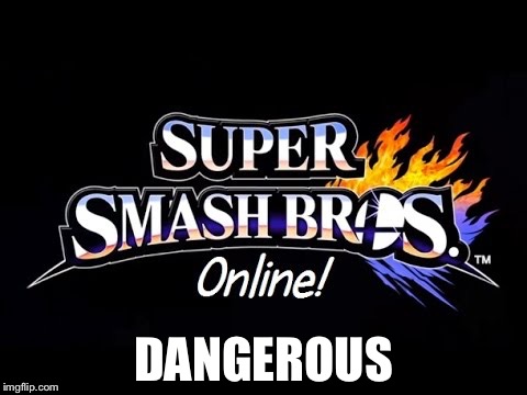 DANGEROUS | image tagged in ssb4 | made w/ Imgflip meme maker