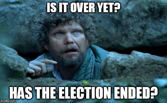 Out from under a rock | IS IT OVER YET? HAS THE ELECTION ENDED? | image tagged in man,rock | made w/ Imgflip meme maker