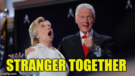 What the heck is in those balloons?  | STRANGER TOGETHER | image tagged in bill clinton,hillary clinton,balloons,stranger | made w/ Imgflip meme maker
