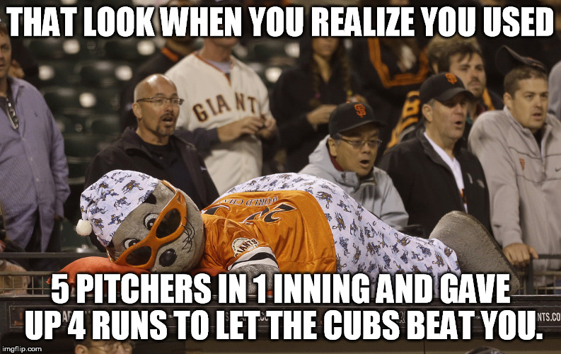 what curse???!!!?!?!? |  THAT LOOK WHEN YOU REALIZE YOU USED; 5 PITCHERS IN 1 INNING AND GAVE UP 4 RUNS TO LET THE CUBS BEAT YOU. | image tagged in funny memes,chicago cubs,san francisco giants,mlb,playoffs,nlds | made w/ Imgflip meme maker