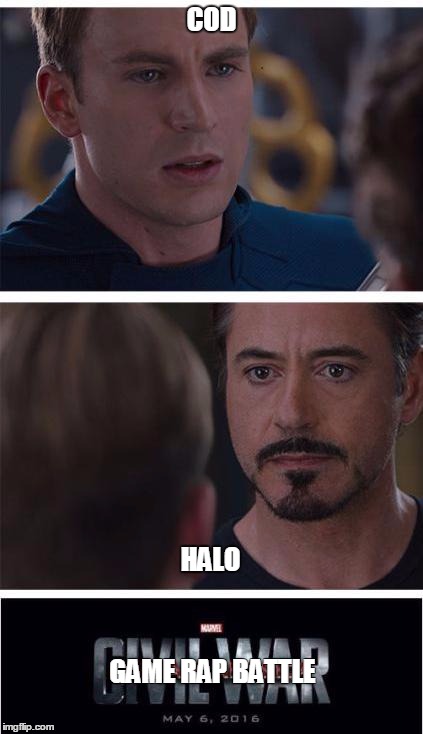 Marvel Civil War 1 | COD; HALO; GAME RAP BATTLE | image tagged in memes,marvel civil war 1 | made w/ Imgflip meme maker