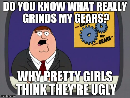 Ugly girls who think they are pretty
