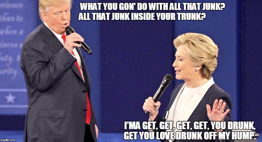 Debate Duet | WHAT YOU GON' DO WITH ALL THAT JUNK?                   
ALL THAT JUNK INSIDE YOUR TRUNK? /                           
I'MA GET, GET, GET, GET, YOU DRUNK,
 GET YOU LOVE DRUNK OFF MY HUMP. | image tagged in debate duet | made w/ Imgflip meme maker