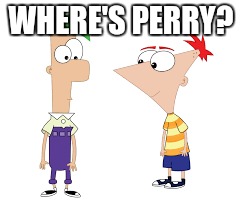 WHERE'S PERRY? | made w/ Imgflip meme maker