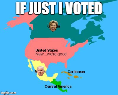 I just I voted  | IF JUST I VOTED | image tagged in vote | made w/ Imgflip meme maker