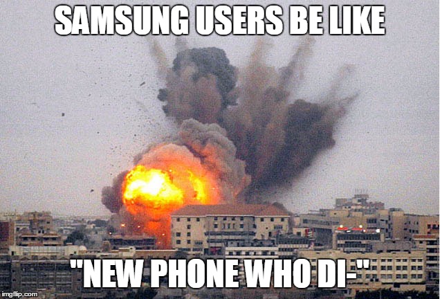 Samsung user be like | SAMSUNG USERS BE LIKE; "NEW PHONE WHO DI-" | image tagged in samsung,users | made w/ Imgflip meme maker