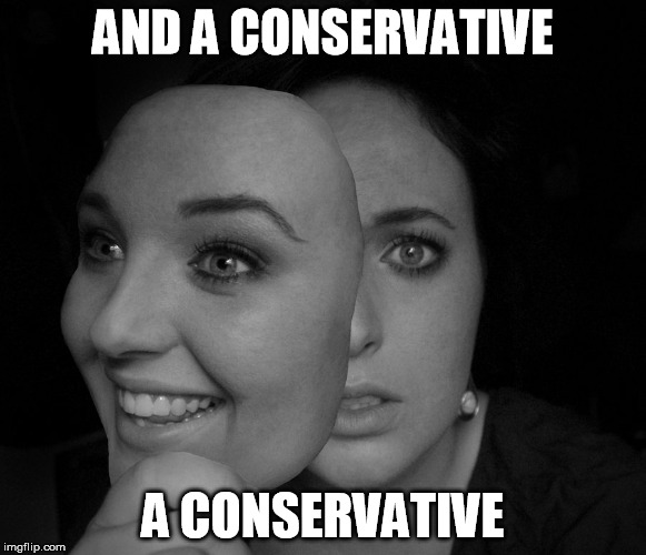 AND A CONSERVATIVE A CONSERVATIVE | image tagged in mask hypocrisy,memes | made w/ Imgflip meme maker