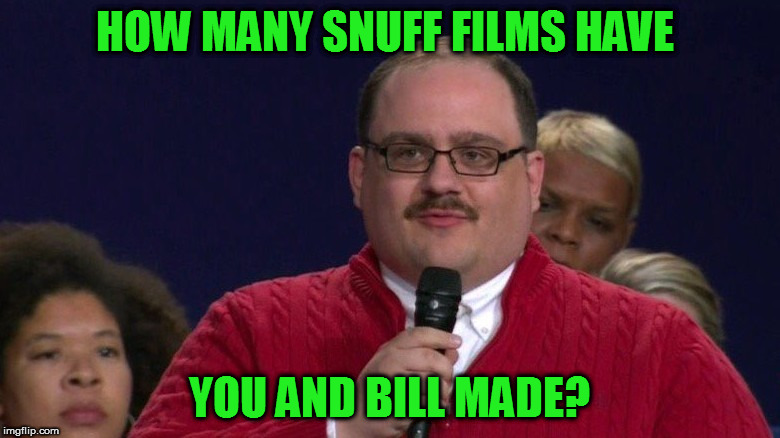 One likes to murder and the other likes to bone, makes sense.  | HOW MANY SNUFF FILMS HAVE; YOU AND BILL MADE? | image tagged in ken bone | made w/ Imgflip meme maker