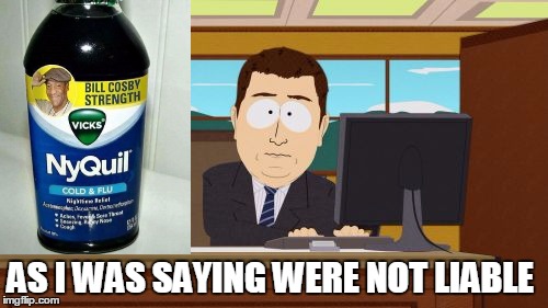 Aaaaand Its Gone | AS I WAS SAYING WERE NOT LIABLE | image tagged in memes,aaaaand its gone | made w/ Imgflip meme maker