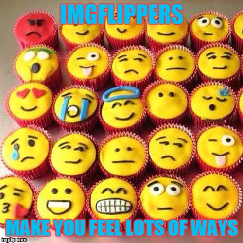 Feeling the lurv ... :) | IMGFLIPPERS; MAKE YOU FEEL LOTS OF WAYS | image tagged in meme,emoticons,cupcakes,imgflip community | made w/ Imgflip meme maker