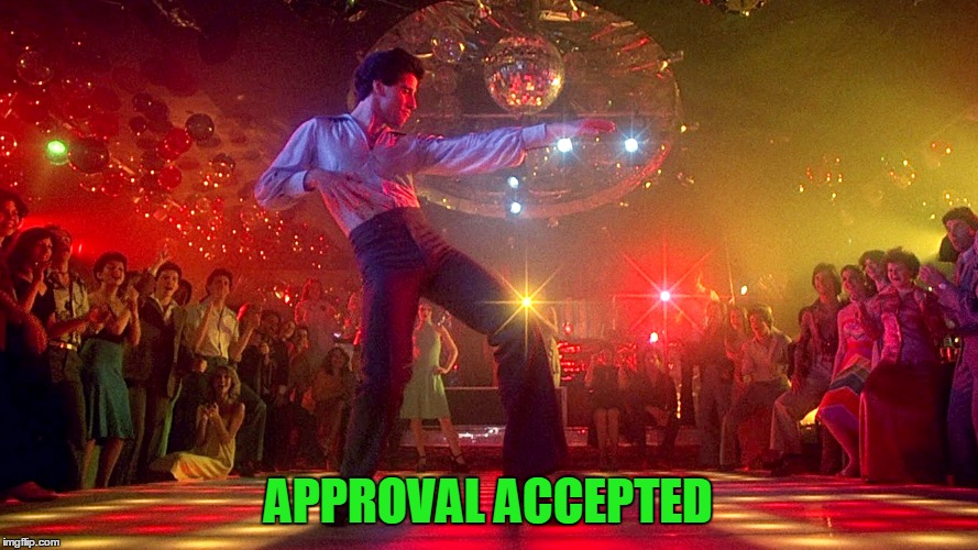 APPROVAL ACCEPTED | made w/ Imgflip meme maker