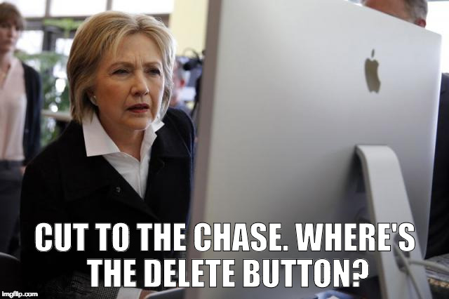 She' more of a PC gal. | CUT TO THE CHASE. WHERE'S THE DELETE BUTTON? | image tagged in technically_impaired-hillary,delete,hillary clinton,hillary emails,donald trump,bacon | made w/ Imgflip meme maker