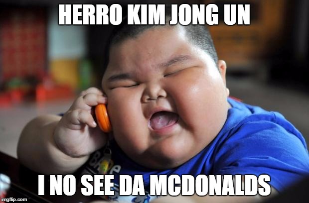 Herro | HERRO KIM JONG UN; I NO SEE DA MCDONALDS | image tagged in herro | made w/ Imgflip meme maker
