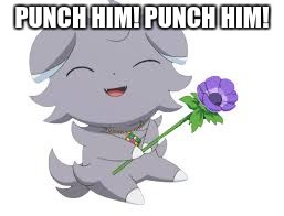 Happy espurr | PUNCH HIM! PUNCH HIM! | image tagged in happy espurr | made w/ Imgflip meme maker