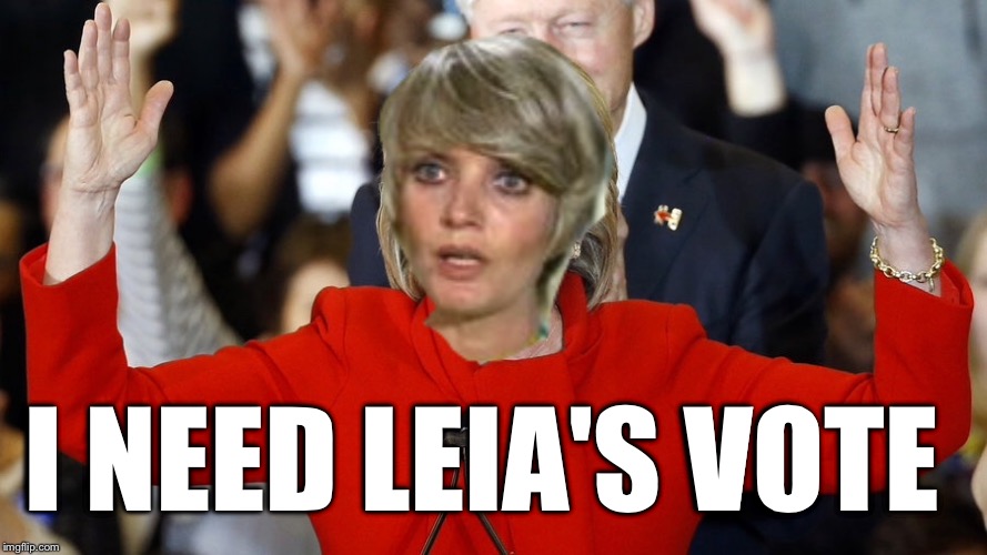 I NEED LEIA'S VOTE | made w/ Imgflip meme maker