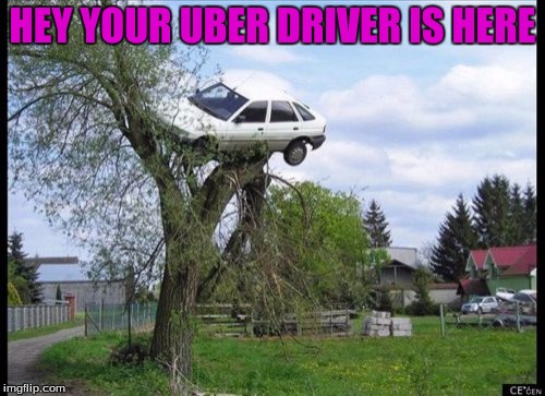 Secure Parking | HEY YOUR UBER DRIVER IS HERE | image tagged in memes,secure parking | made w/ Imgflip meme maker