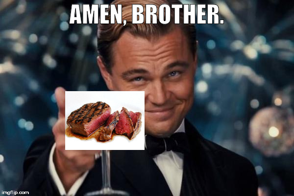 Leonardo Dicaprio Cheers Meme | AMEN, BROTHER. | image tagged in memes,leonardo dicaprio cheers | made w/ Imgflip meme maker