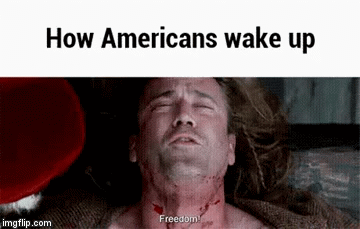 How Americans Wake Up | image tagged in gifs,freedom,america | made w/ Imgflip video-to-gif maker