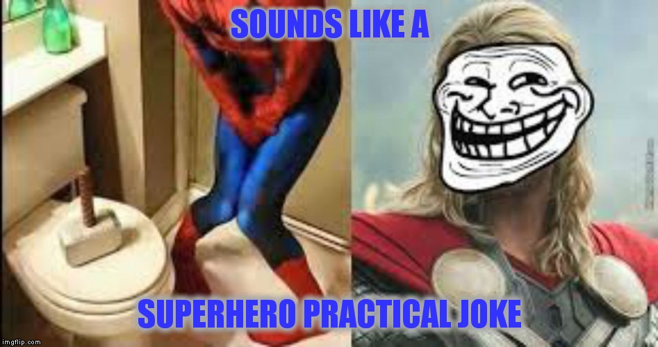 SOUNDS LIKE A SUPERHERO PRACTICAL JOKE | made w/ Imgflip meme maker