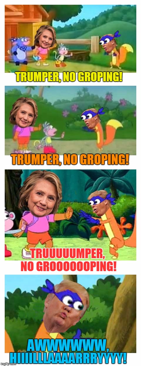 Will he swipe the election? | TRUMPER, NO GROPING! TRUMPER, NO GROPING! TRUUUUUMPER, NO GROOOOOOPING! AWWWWWW, HIIIILLLAAAARRRYYYY! | image tagged in trump no swiping,memes | made w/ Imgflip meme maker