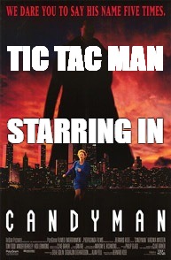 The Candymen are on the loose | TIC TAC MAN; STARRING IN | image tagged in when they go low we go high | made w/ Imgflip meme maker