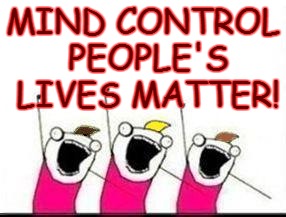 MIND CONTROL PEOPLE'S LIVES MATTER! | made w/ Imgflip meme maker