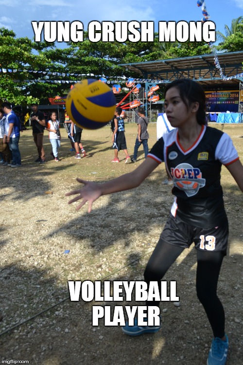 Nashrane | YUNG CRUSH MONG; VOLLEYBALL PLAYER | image tagged in love | made w/ Imgflip meme maker