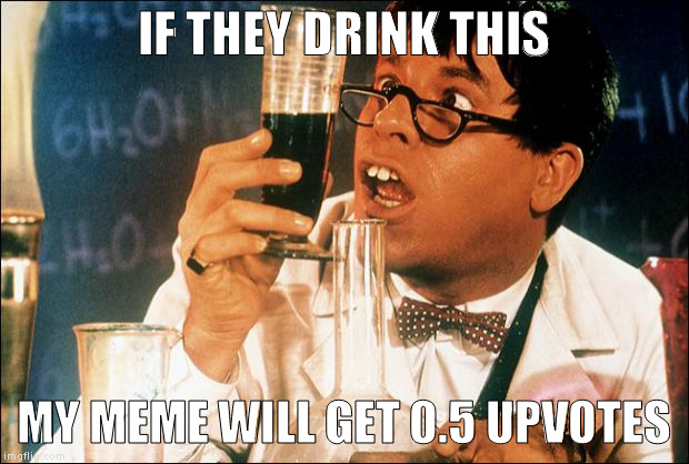 grape flaven | IF THEY DRINK THIS; MY MEME WILL GET 0.5 UPVOTES | image tagged in jerry lewis nutty professor,memes | made w/ Imgflip meme maker