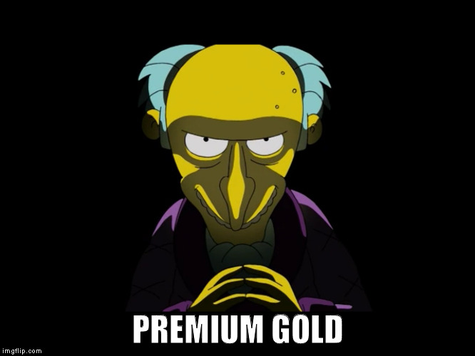 PREMIUM GOLD | made w/ Imgflip meme maker