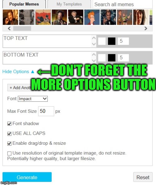 ←DON'T FORGET THE MORE OPTIONS BUTTON | made w/ Imgflip meme maker