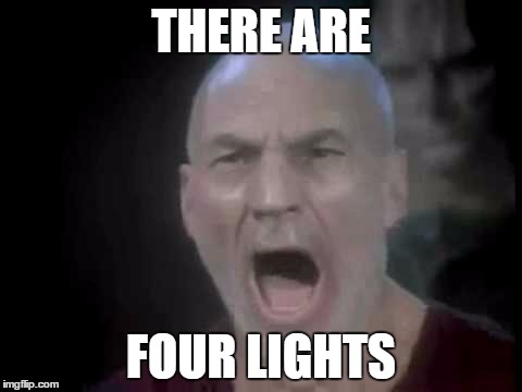 THERE ARE FOUR LIGHTS | made w/ Imgflip meme maker