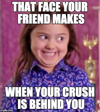 Awkwardly smiling girl | THAT FACE YOUR FRIEND MAKES; WHEN YOUR CRUSH IS BEHIND YOU | image tagged in crush,smile,friends | made w/ Imgflip meme maker