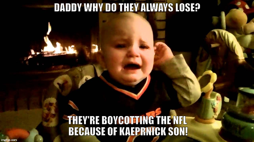 Chicago Bears | DADDY WHY DO THEY ALWAYS LOSE? THEY'RE BOYCOTTING THE NFL BECAUSE OF KAEPRNICK SON! | image tagged in chicago bears | made w/ Imgflip meme maker