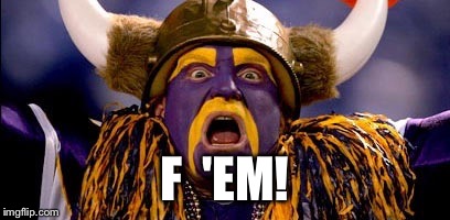 F  'EM! | made w/ Imgflip meme maker