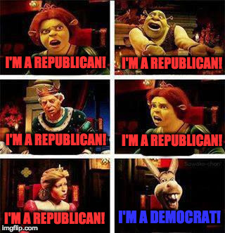 Get it? | I'M A REPUBLICAN! I'M A REPUBLICAN! I'M A REPUBLICAN! I'M A REPUBLICAN! I'M A DEMOCRAT! I'M A REPUBLICAN! | image tagged in shrek,democrats,republicans,donkey from shrek,politics,election 2016 | made w/ Imgflip meme maker