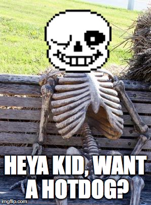 Waiting Skeleton Meme | HEYA KID, WANT A HOTDOG? | image tagged in memes,waiting skeleton | made w/ Imgflip meme maker