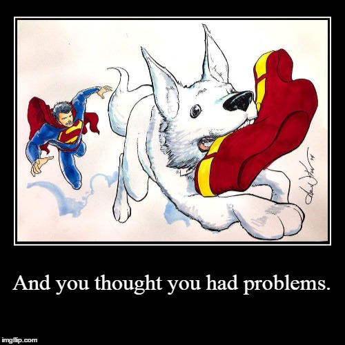 Super Doggo | image tagged in funny,demotivationals,memes | made w/ Imgflip demotivational maker