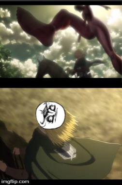 I'm so sorry....I was binge watching "Attack On Titan" and saw this scene with Armin and the Female Titan | image tagged in memes,attack on titan,armin,female titan,annie,me gusta | made w/ Imgflip meme maker