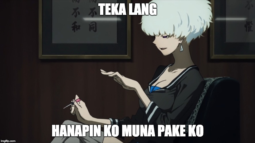 TEKA LANG; HANAPIN KO MUNA PAKE KO | made w/ Imgflip meme maker